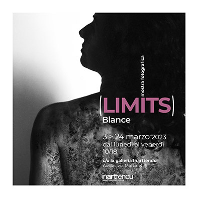 LIMITS – Mostra fotografica dal 3 al 24 Marzo 2023 - Aosta
