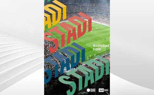 STADI. ARCHITETTURA E MITO 