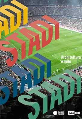 STADI. ARCHITETTURA E MITO 